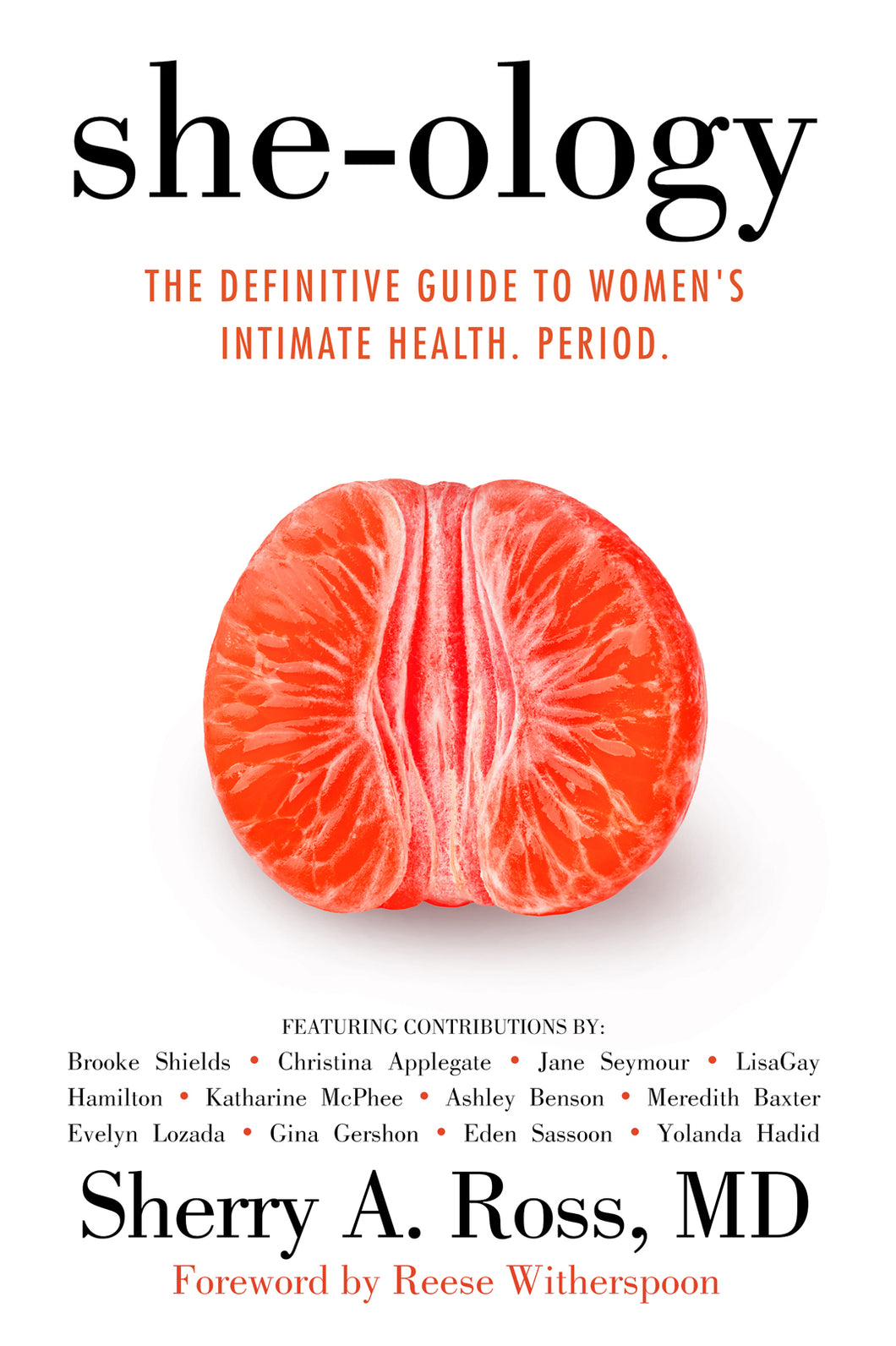 She-ology: The Definitive Guide to Women's Intimate Health. Period.